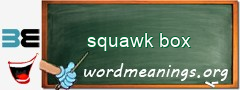 WordMeaning blackboard for squawk box